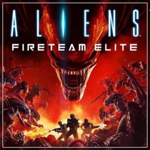 Aliens: Fireteam Elite PS4 And PS5