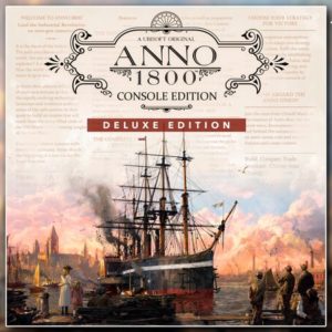 Anno 1800 Console Edition — Deluxe