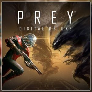 Prey: Digital Deluxe Edition