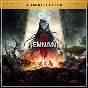 Remnant II — Ultimate Edition