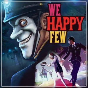 We Happy Few